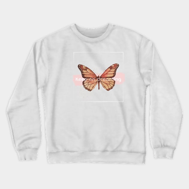 Vintage retro aesthetic good vibes spring positivity peachy inspiration good mood retro vibes butterfly flowers flower power dreams keep on dreaming love romantic female Crewneck Sweatshirt by AGRHouse